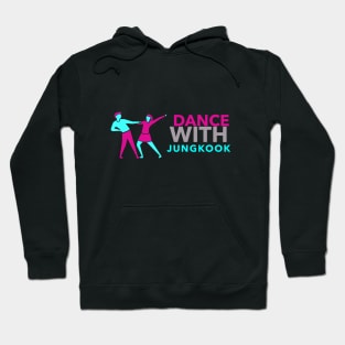 DANCE WITH JUNGKOOK Hoodie